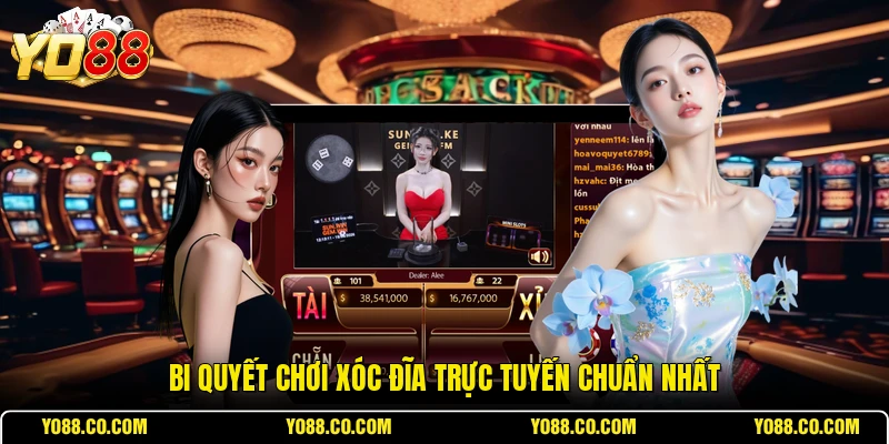 Bi quyết chơi xóc đĩa trực tuyến chuẩn nhất