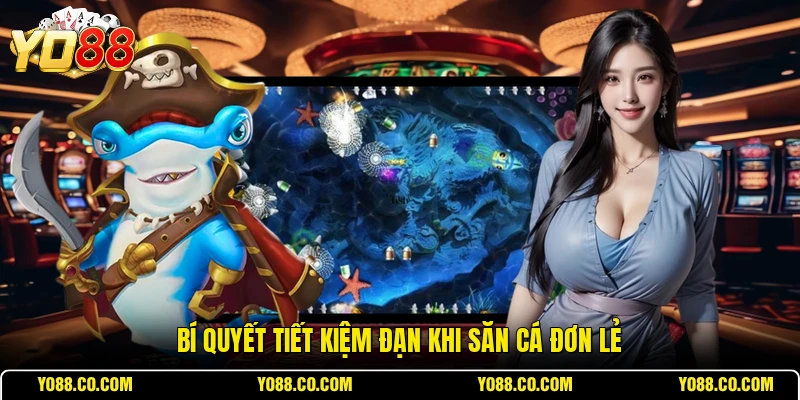 Bí quyết tiết kiệm đạn khi săn cá đơn lẻ