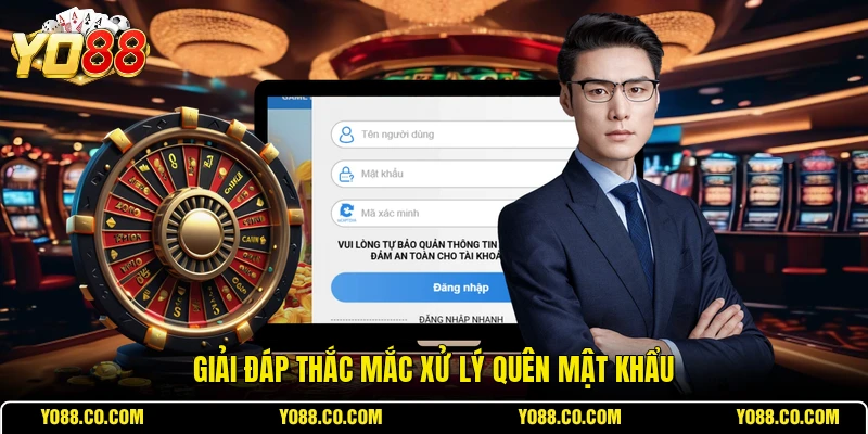 Giải đáp thắc mắc xử lý quên mật khẩu