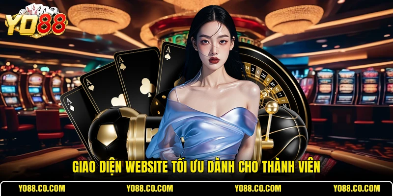 Giao diện website tối ưu dành cho thành viên
