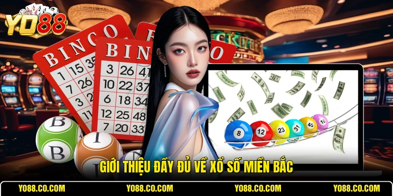 Giới thiệu đầy đủ về xổ số miền Bắc