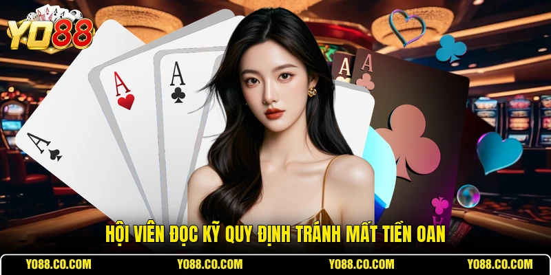 Hội viên đọc kỹ quy định tránh mất tiền oan