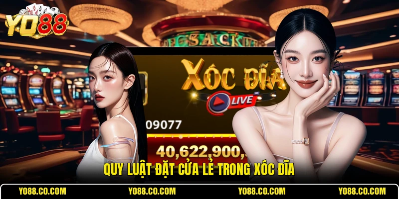 Quy luật đặt cửa lẻ trong xóc đĩa