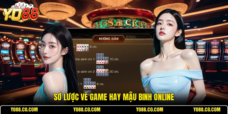 Sơ lược về game hay Mậu Binh online