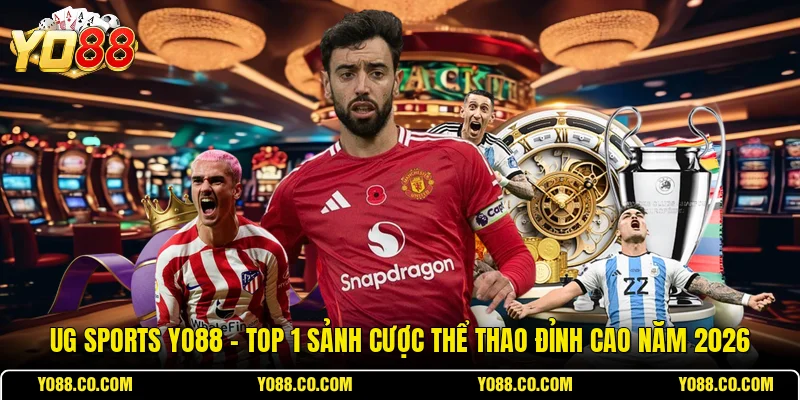 UG Sports YO88 - Top 1 Sảnh Cược Thể Thao Đỉnh Cao Năm 2026